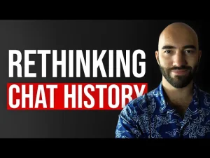You’re doing Agentic chat history wrong
